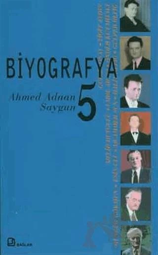 Biyografya 5 - Ahmed Adnan Saygun