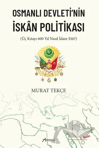 Osmanlı Devleti'nin İskan Politikası