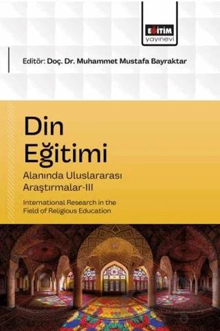 Din Eğitimi Alanında Uluslararası Araştırmalar - 3