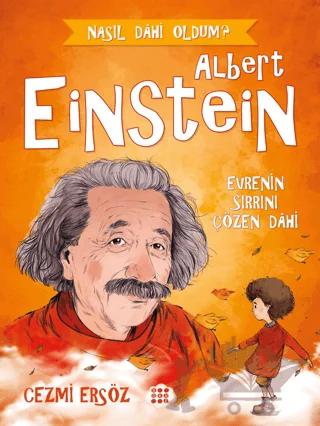 Albert Einstein - Evrenin Sırrını Çözen Dahi