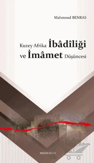 Kuzey Afrika İbâdîliği ve İmâmet Düşüncesi