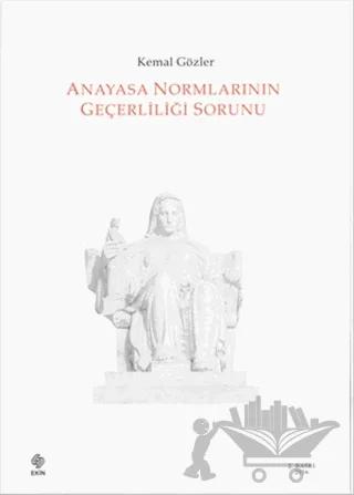 Anayasa Normlarının Geçerliliği Sorunu