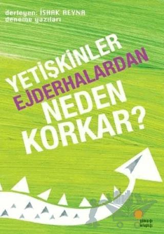 Yetişkinler Ejderhalardan Neden Korkar?