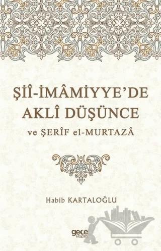 Şii-İmamiyye’de Akli Düşünce ve Şerif el-Murtaza