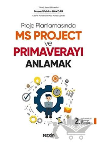 Proje Planlamasında MS Project ve Primaverayı Anlamak