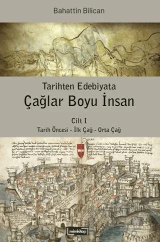 Tarihten Edebiyata Çağlar Boyu İnsan Cilt 1