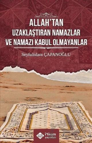 Allah’tan Uzaklaştıran Namazlar ve Namazı Kabul Olmayanlar