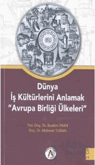 Dünya İş Kültürlerini Anlamak Avrupa Birliği Ülkeleri 2. Cilt