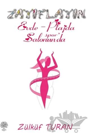 Zayıflayın / Evde - Plajda Spor Salonunda