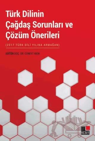Türk Dilinin Çağdaş Sorunları ve Çözüm Önerileri