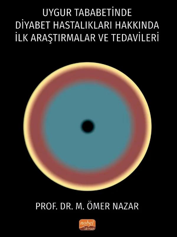 Uygur Tababetinde Diyabet Hastalıkları Hakkında İlk Araştırmalar ve Tedavileri