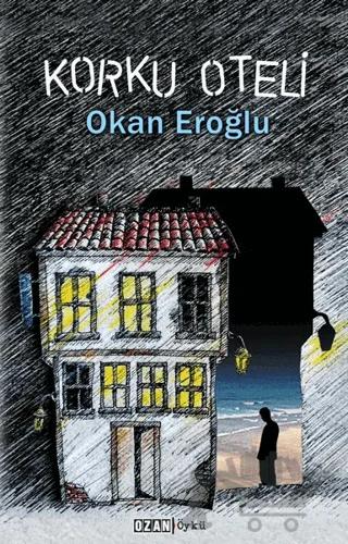Korku Oteli – Okan Eroğlu – Ozan Yayıncılık kitap kapağı