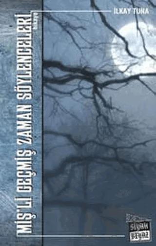 Miş’li Geçmiş Zaman Söylenceleri