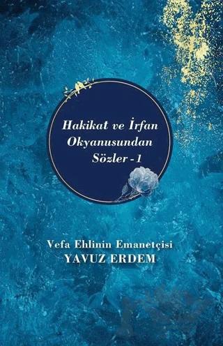 Hakikat ve İrfan Okyanusundan Sözler 1 – Yavuz Erdem – Akıl Fikir Yayınları kitap kapağı