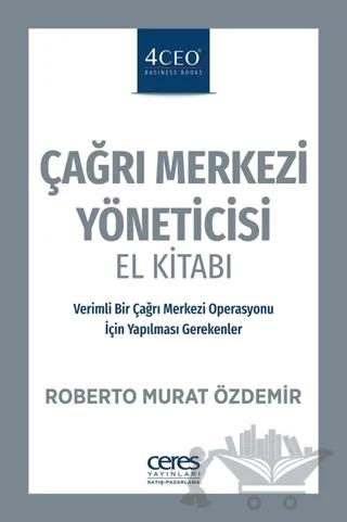 Çağrı Merkezi Yöneticisi El Kitabı