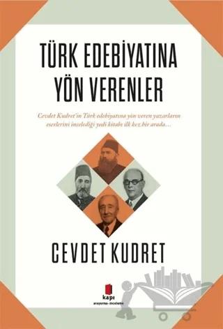 Türk Edebiyatına Yön Verenler