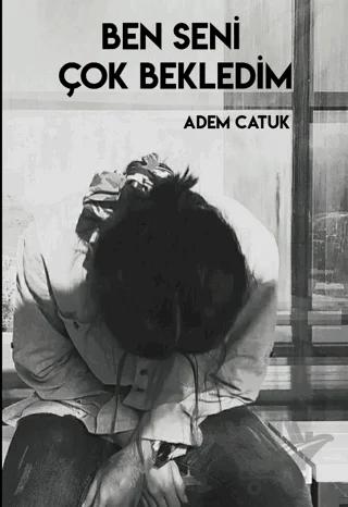 Ben Seni Çok Bekledim