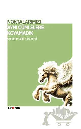 Noktalarımızı Aynı Cümlelere Koyamadık