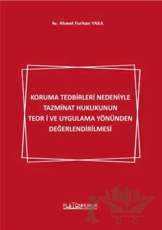 Koruma Tedbirleri Nedeniyle Tazminat Hukukunun Teori ve Uygulama Yönünden Değerlendirilmesi