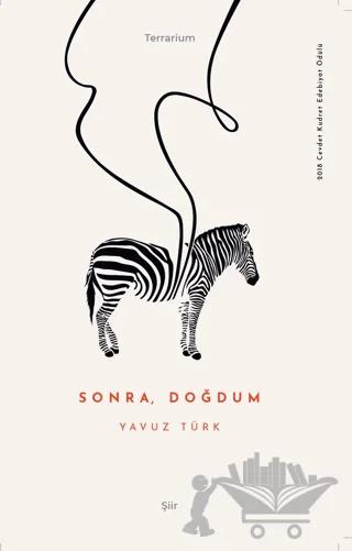 Sonra, Doğdum
