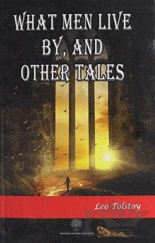 What Men Live By and Other Tales