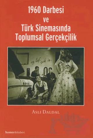 1960 Darbesi ve Türk Sinemasında Toplumsal Gerçekçilik