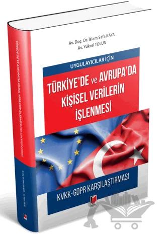 Uygulayıcılar için Türkiye'de ve Avrupa'da Kişisel Verilerin İşlenmesi
