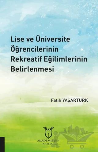 Lise ve Üniversite Öğrencilerinin Rekreatif Eğilimlerinin Belirlenmesi