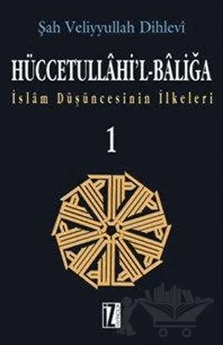 Hüccetullahi’l-Baliğa (2 Cilt Takım)