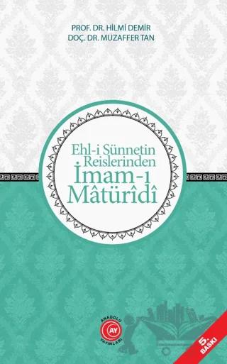 Ehl-i Sünnetin Reislerinden İmam-ı Matüridi