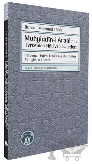Muhyiddîn-i Arabî’nin Terceme-i Hâli ve Faziletleri