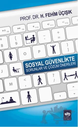 Sosyal Güvenlikte Sorunlar ve Çözüm Önerileri