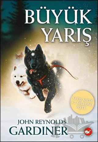 Büyük Yarış – John Reynolds Gardiner – Beyaz Balina Yayınları kitap kapağı