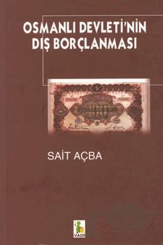 Osmanlı Devleti’nin Dış Borçlanması