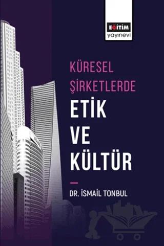 Küresel Şirketlerde Etik ve Kültür