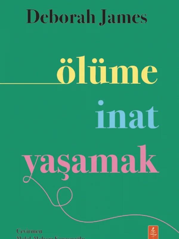 ÖLÜME İNAT YAŞAMAK - How To Live When You Could Be Dead