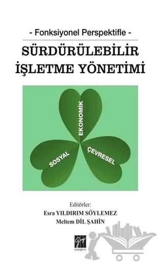Fonksiyonel Perspektifle Sürdürülebilir İşletme Yönetimi – Esra Yıldırım Söylemez, Meltem Dil Şahin – Gazi Kitabevi kitap kapağı