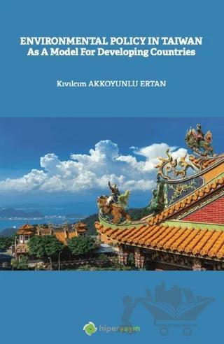 Enviromental Policy In Taiwan As a Model for Developing Countries – Kıvılcım Akkoyunlu Ertan – Hiperlink Yayınları kitap kapağı