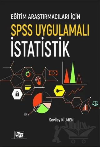 Eğitim Araştırmacıları İçin SPSS Uygulamalı İstatistik