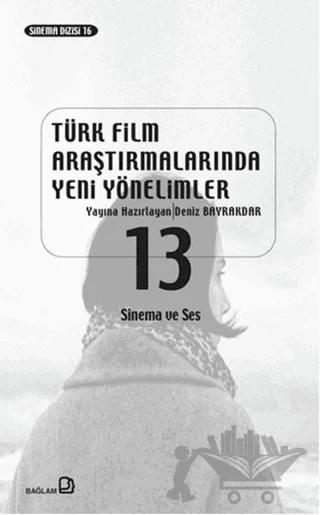 Türk Film Araştırmalarında Yeni Yönelimler 13