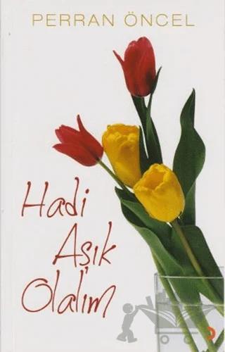 Hadi Aşık Olalım