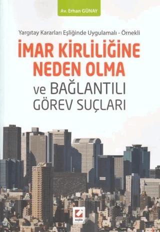 İmar Kirliliğine Neden Olma ve Bağlantılı Görev Suçları