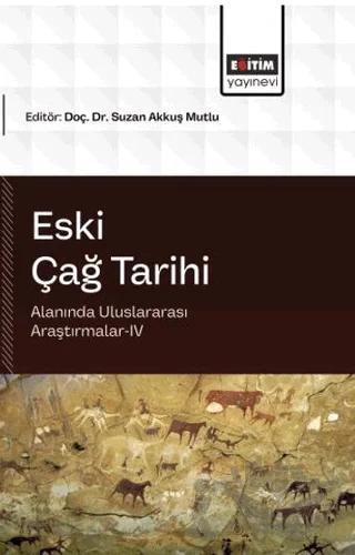 Eski Çağ Tarihi Alanında Uluslararası Araştırmalar - 4