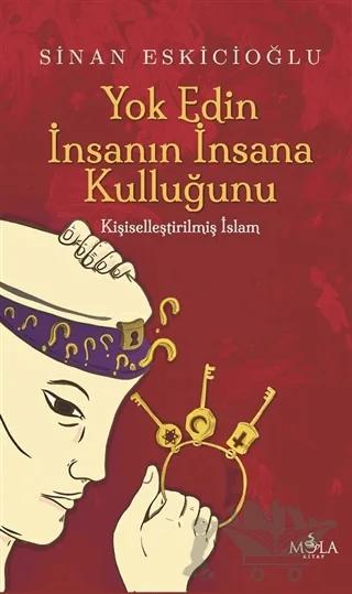 Yok Edin İnsanın İnsana Kulluğunu