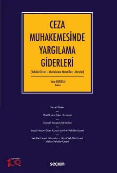 Ceza Muhakemesinde Yargılama Giderleri (Vekâlet Ücreti – Muhakeme Masrafları –Harçlar)