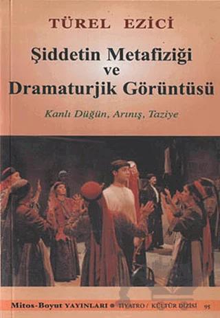 Şiddetin Metafiziği ve Dramaturjik Görüntüsü