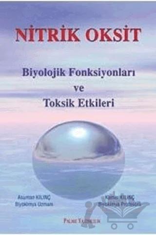 Nitrik Oksit Biyolojik Fonsiyonları ve Toksik Etkileri