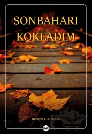Sonbaharı Kokladım