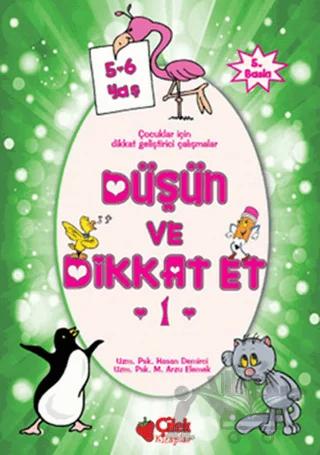 Düşün ve Dikkat Et 1. Seri 5-6 Yaş