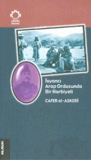 İsyancı Arap Ordusunda Bir Harbiyeli
